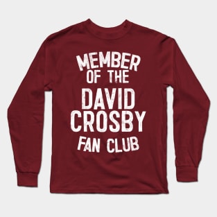 David Crosby Fan Club Long Sleeve T-Shirt